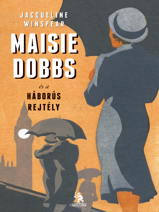 Title details for Maisie Dobbs és a háborús rejtély by Jacqueline Winspear - Available